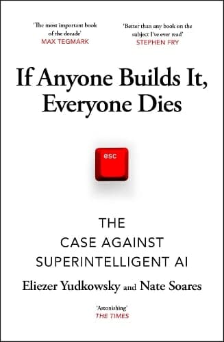 If Anyone Builds It, Everyone Dies